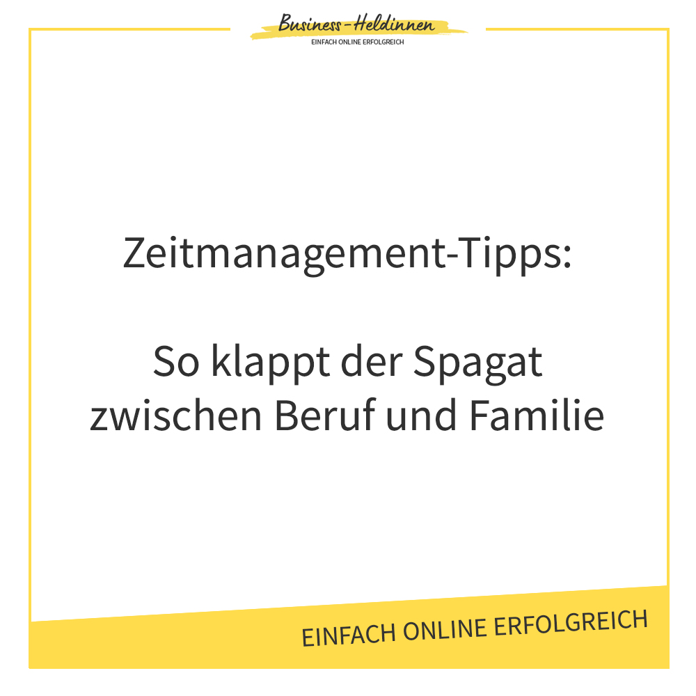 Zeitmanagement-Tipps: So klappt der Spagat zwischen Beruf und Familie