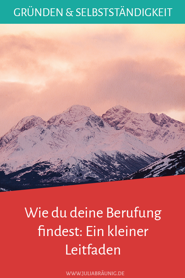 Wie du deine Berufung findest: Ein kleiner Leitfaden