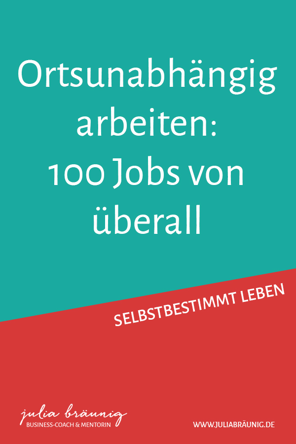 Ortsunabhängig arbeiten: 100 Jobs, die du überall machen kannst