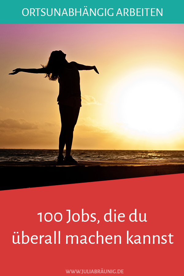 Ortsunabhängig arbeiten: 100 Jobs, die du überall machen kannst