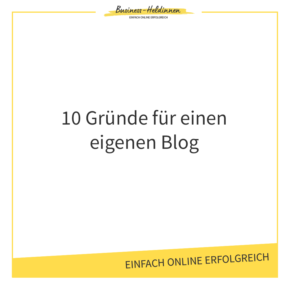 10 Gründe für einen eigenen Blog