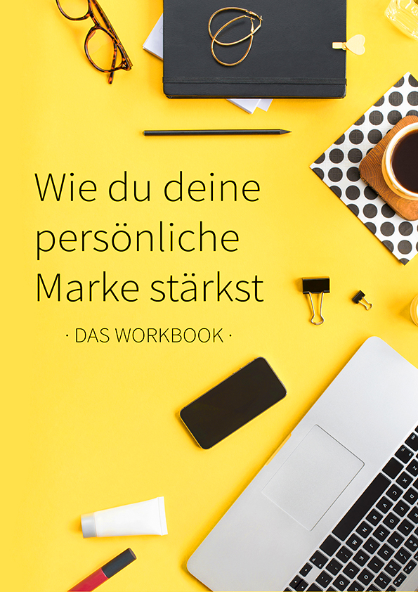 Gratis Workbook: Wie du deine persönliche Marke stärkst