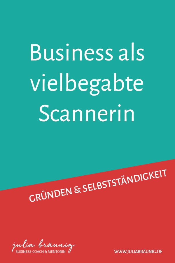 Wie du als vielbegabte Scannerin ein erfolgreiches Business aufbauen kannst