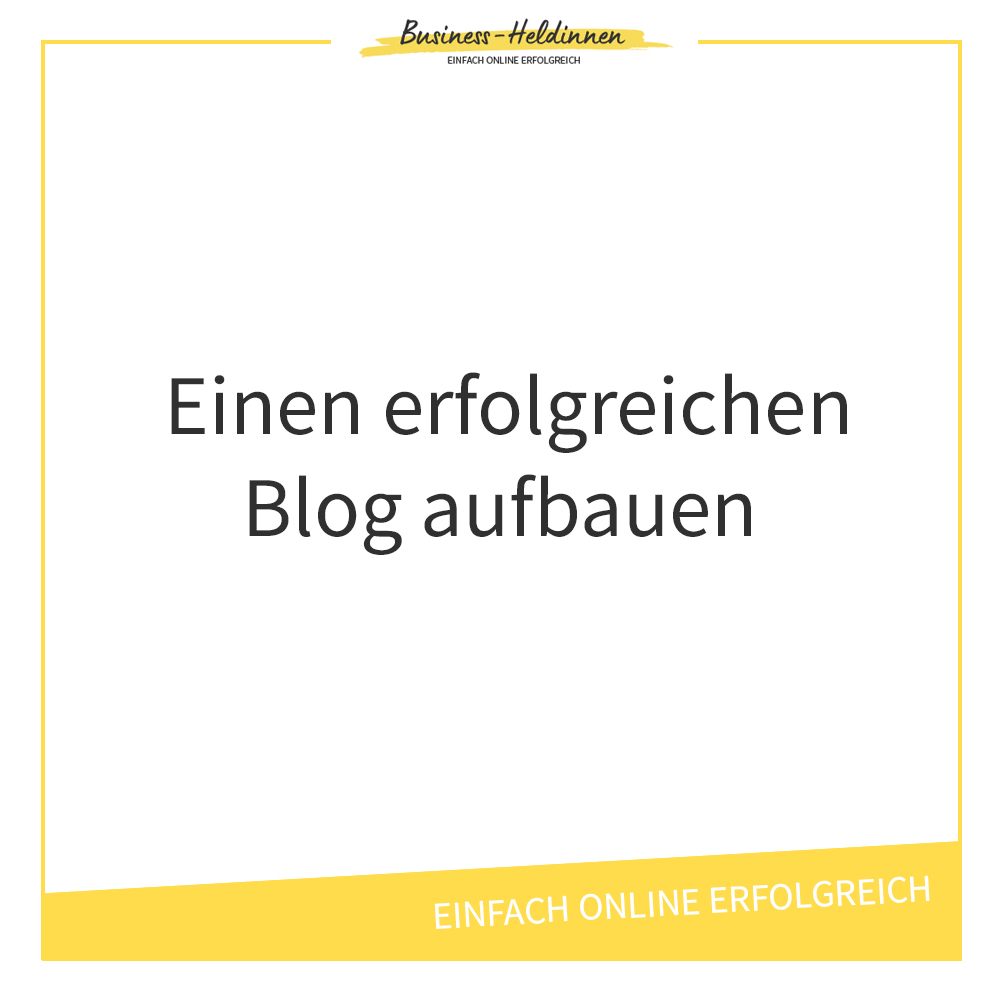 Wie du einen erfolgreichen Blog aufbaust