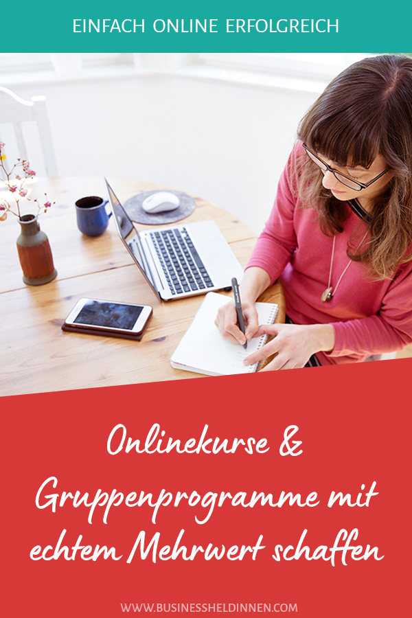 Wie du Online-Gruppenprogramme mit echtem Mehrwert für deine Kunden erschaffst - Die 15 Schritte-Formel