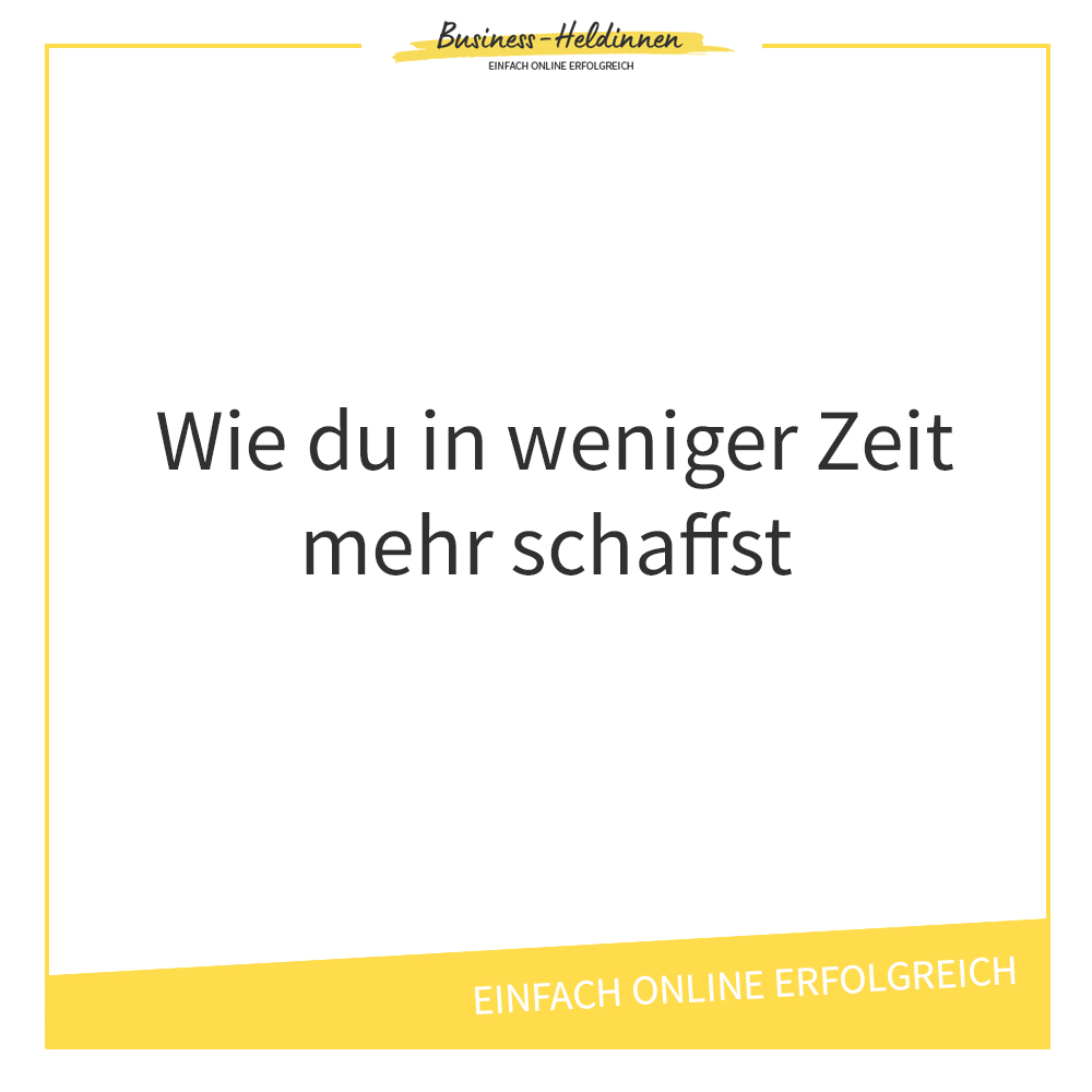 Wie du in weniger Zeit mehr schaffst: Meine Produktivitäts-Hacks