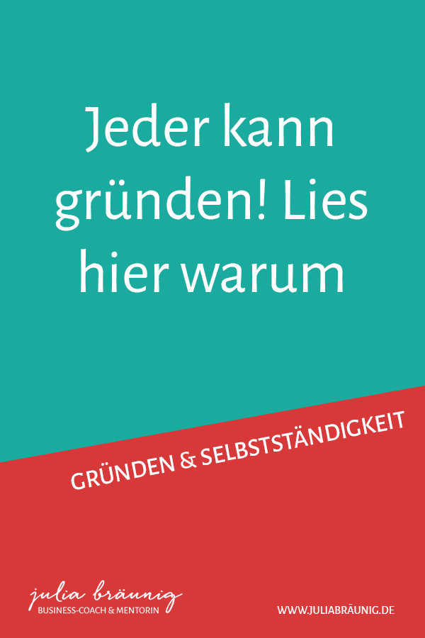 Jeder kann gründen! Welche Eigenschaften sollten Selbstständige mitbringen?