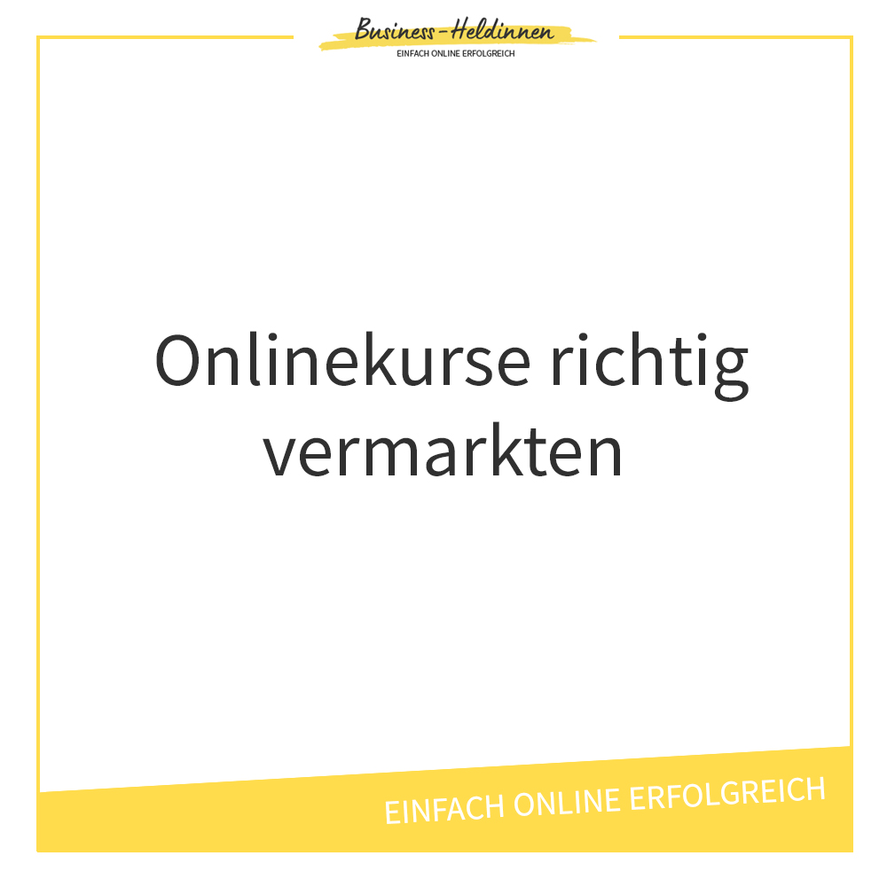 Onlinekurse und Online-Gruppenprogramme richtig vermarkten in 10 Schritten