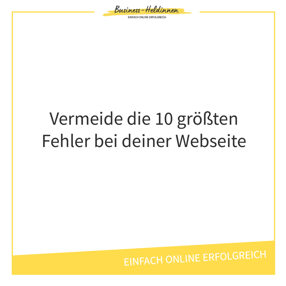 Die 10 größten Fehler bei Business-Webseiten