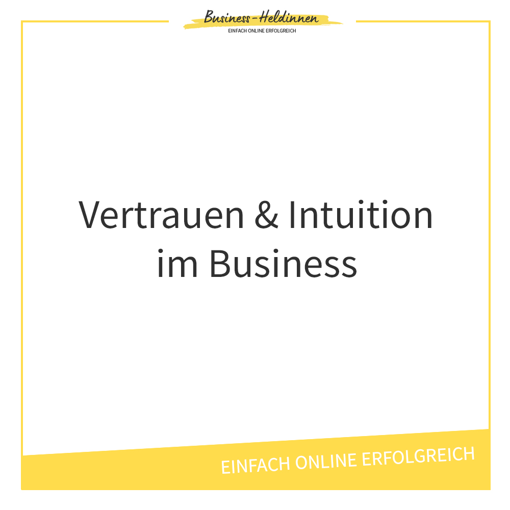 Mit Vertrauen & Intuition dein Herzensbusiness aufbauen - Interview mit Tanja Suppiger
