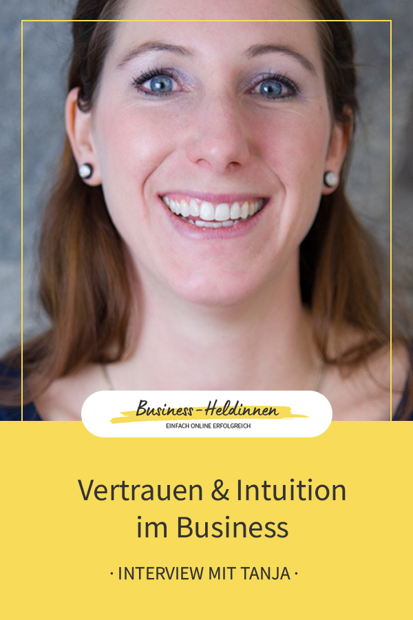 Mit Vertrauen & Intuition dein Herzensbusiness aufbauen - Interview mit Tanja Suppiger