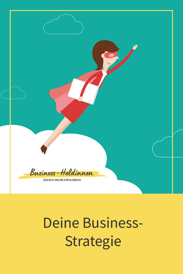 Brauchst du eine Business-Strategie? Und welche ist die richtige für dich?