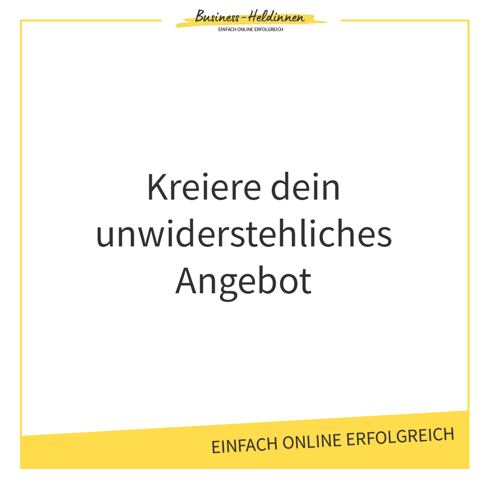Definiere dein unwiderstehliches Angebot
