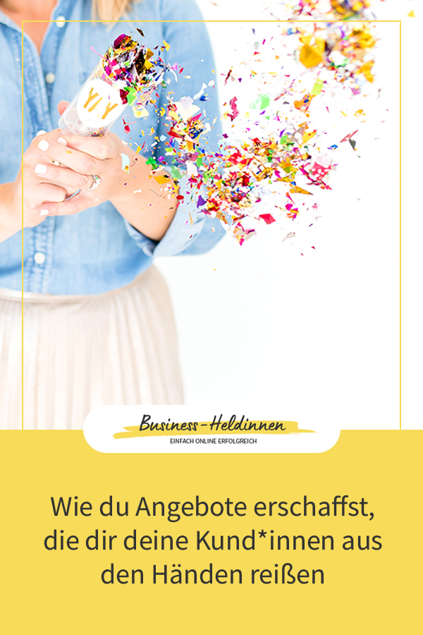 Wie du Angebote erschaffst, die dir deine Kund*innen aus den Händen reißen