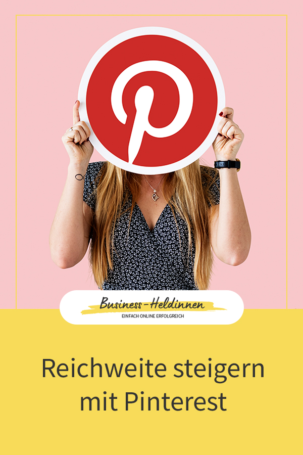 Pinterest-Marketing für dein Business: Wie funktioniert es und wie kannst du damit deine Reichweite steigern?