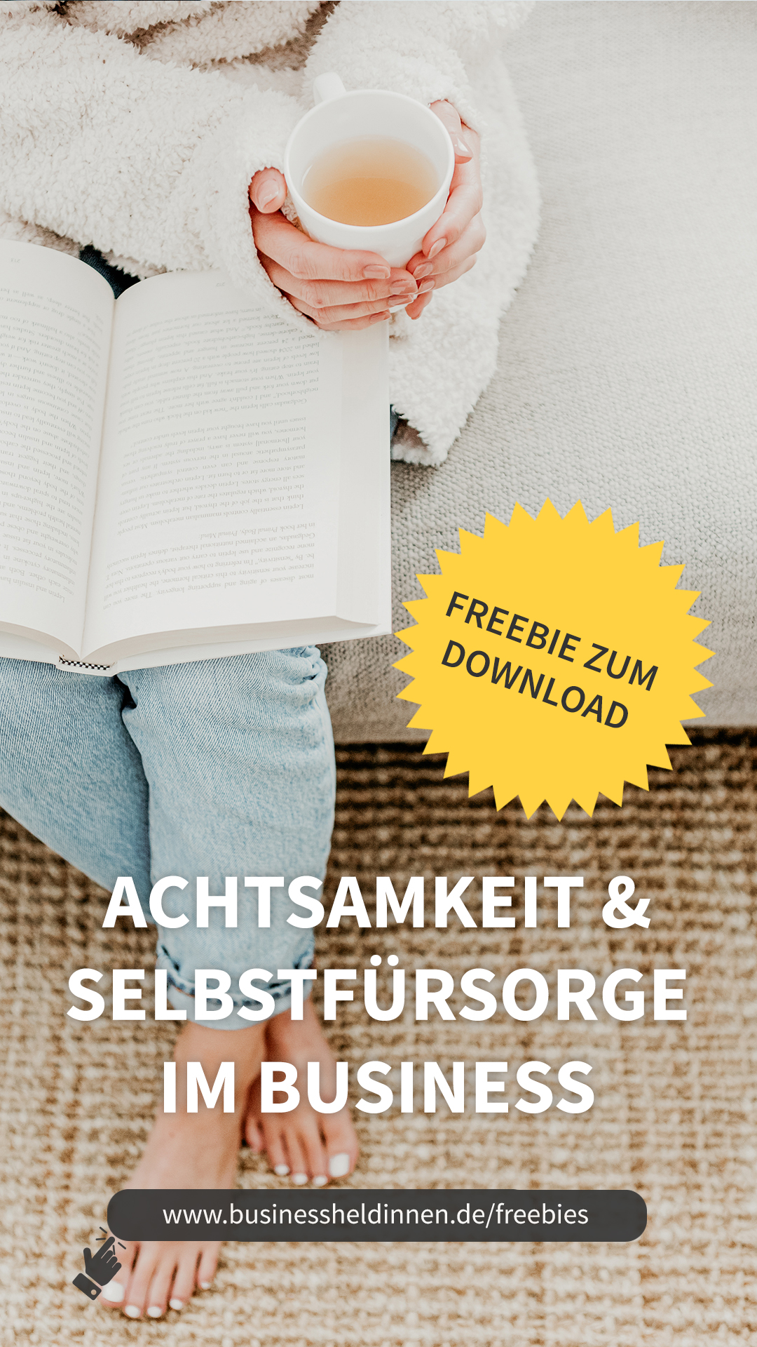 Achtsamkeit & Selbstfürsorge im Business: Mehr Entspannung & Leichtigkeit in deinen Arbeitsalltag bringen