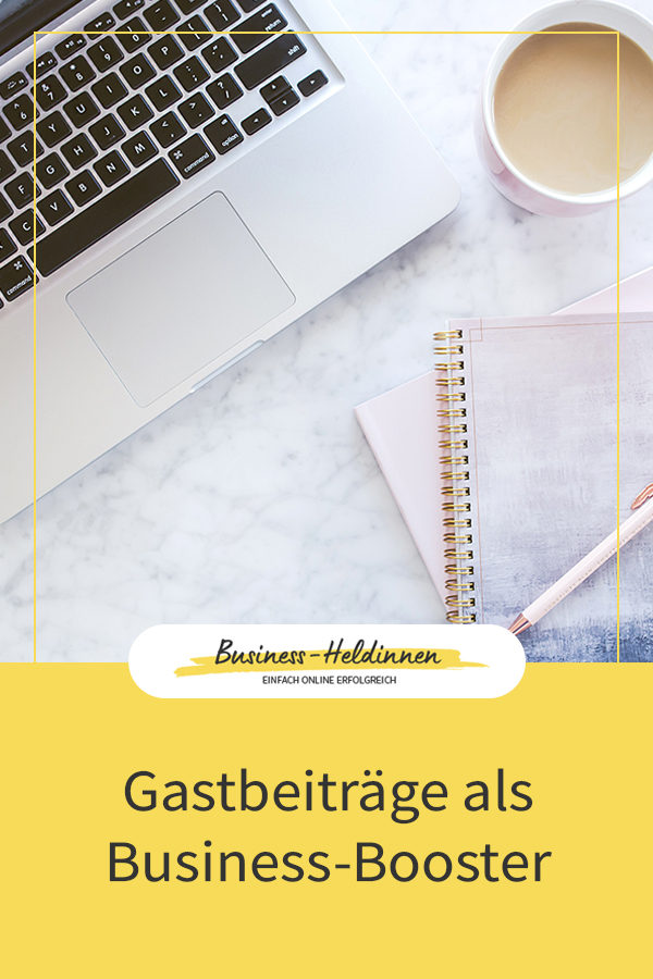 Gastbeiträge als Business-Booster: Zeig deine Expertise und gewinne neue Interessenten & Kund*innen