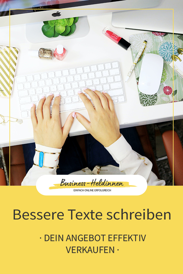 Bessere Texte schreiben: So verkaufst du effektiv deine Produkte & Dienstleistungen