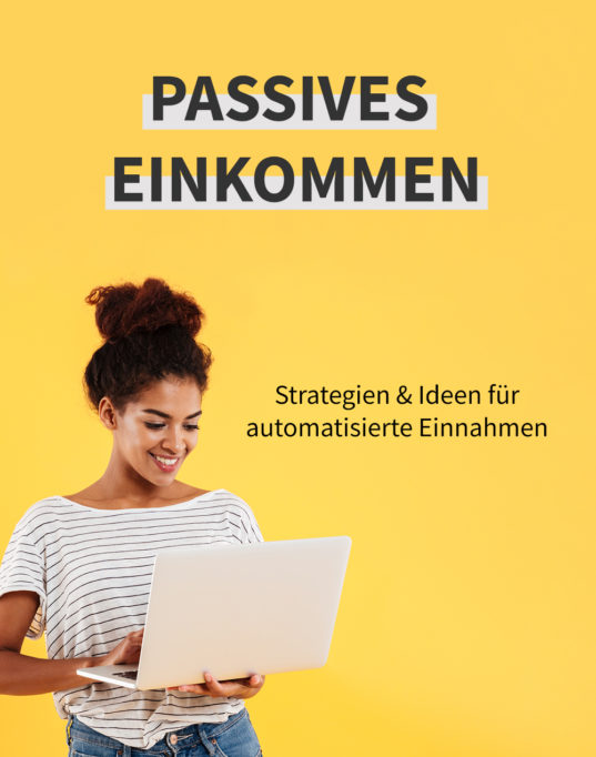 Onlinekurs Passives Einkommen Aufbauen Business Heldinnen Einfach Online Erfolgreich