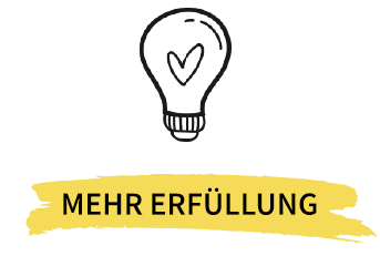 Mehr Erfüllung