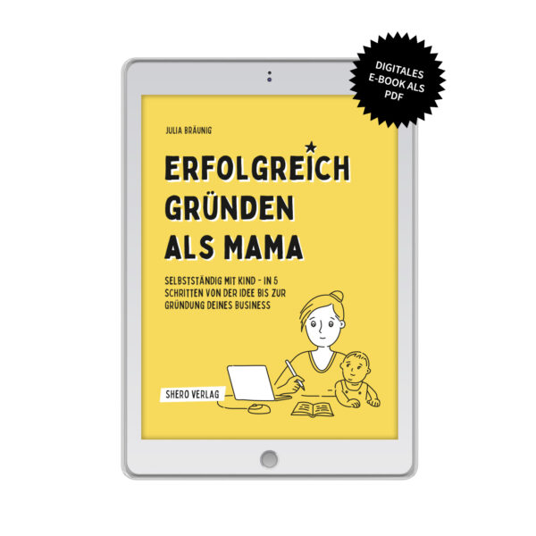 E-Book "Mompreneurs: Selbstständig mit Kind"