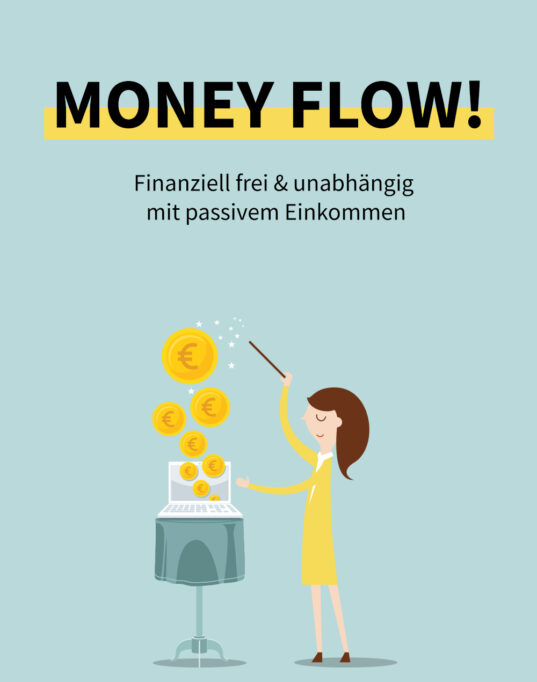Money Flow: Passives Einkommen aufbauen