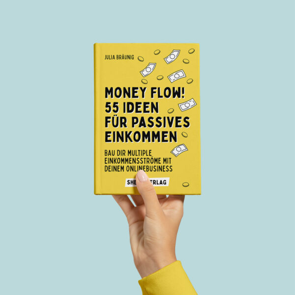 Money Flow! 55 Ideen für passives Einkommen