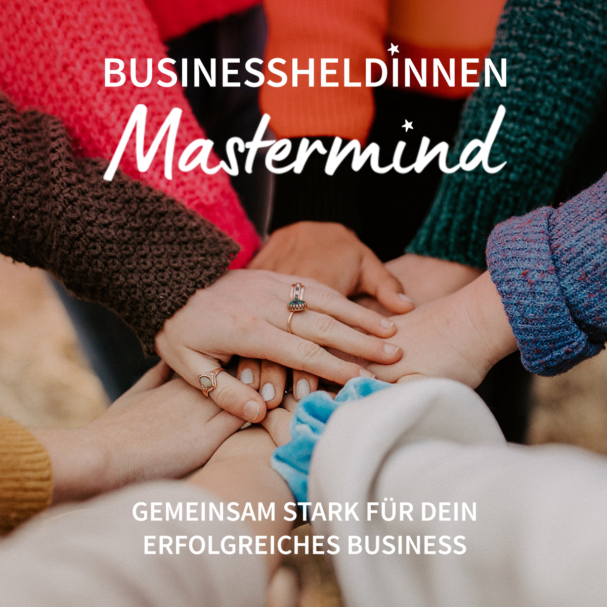 Businessheldinnen-Mastermind: Gemeinsam stark für dein erfolgreiches Business