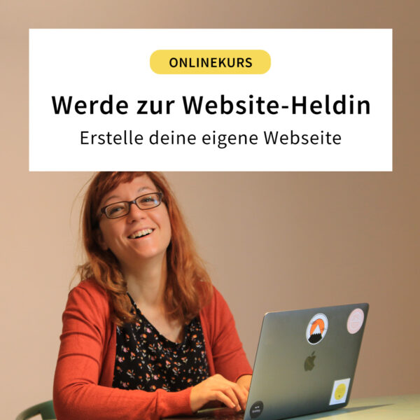 Werde zur Webseiten-Heldin: Plane und gestalte deine eigene Webseite
