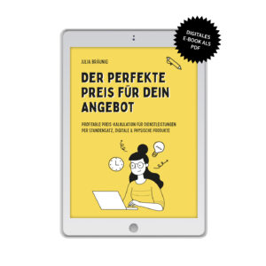Der perfekte Preis für dein Angebot: Stundensatz, digitale & physische Produkte