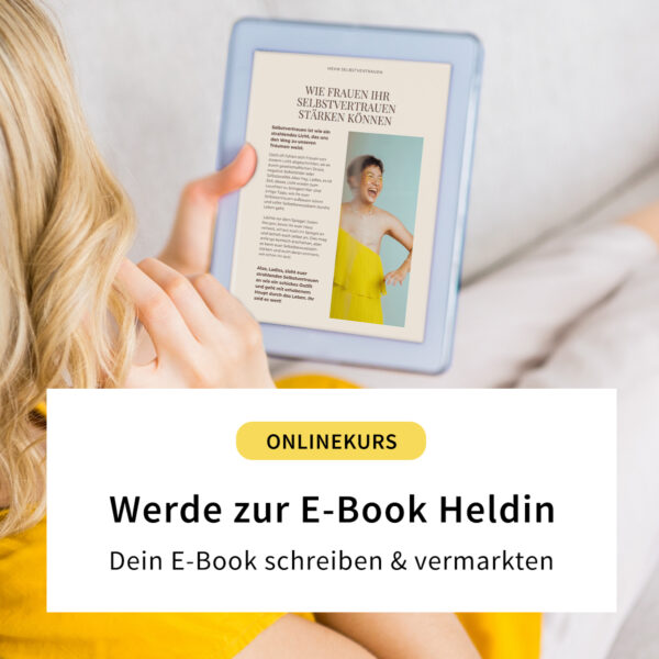 Onlinekurs "E-Book Heldin: Erfolgreiche E-Books erstellen und vermarkten"