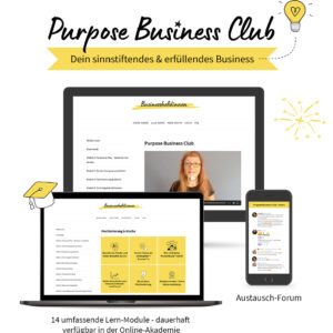 Der Purpose Business Club: Businessaufbau von A-Z + Community + Live-Calls