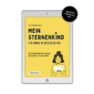 Mein Sternenkind: Für immer im Herzen bei mir