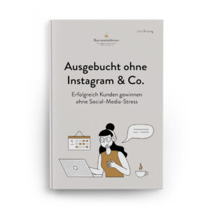 Taschenbuch "Ausgebucht ohne Instagram & Co": Erfolgreich Kunden gewinnen ohne Social-Media-Stress